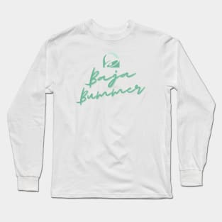 Baja Bummer Long Sleeve T-Shirt